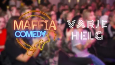 MAFFIA COMEDY SUPERWEEKEND med Viktor Engberg m.fl