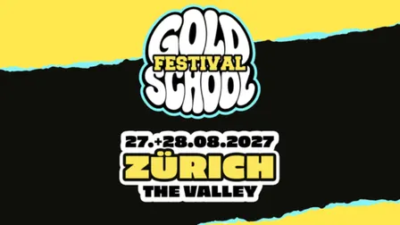 Goldschool Festival Zürich - 2-Tages Ticket