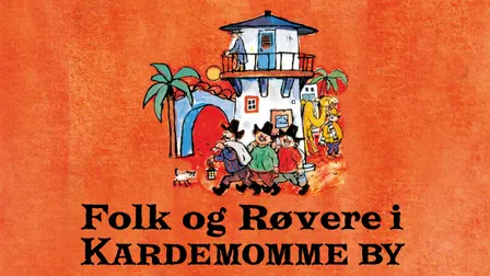 Folk og Røvere i Kardemomme By 2026 - SKOLEFORESTILLING
