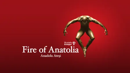 Fire of Anatolia