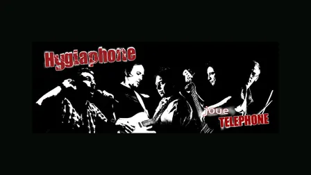 Hygiaphone (B) joue Telephone/Aubert & Bertignac