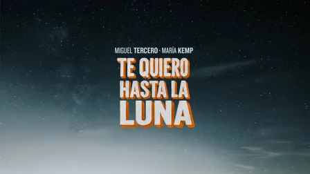 Te Quiero Hasta la Luna