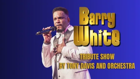 Barry White Tribute Show -  by Tony Davis