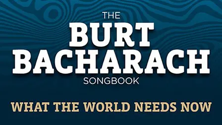 What The World Needs Now - The Burt Bacharach Songbook