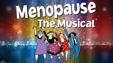 Menopause - The Musical