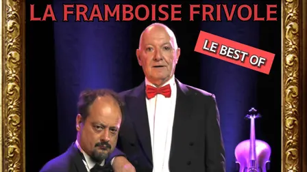 Ultimissimo, la Framboise frivole - Le Best-Of !