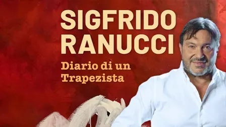 SIGFRIDO RANUCCI | Diario di un trapezista