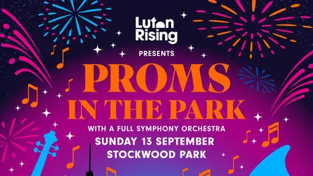 Luton Rising presents Proms in the Park