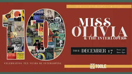 Miss Olivia & The Interlopers: Celebrating Ten Years Of Interloping
