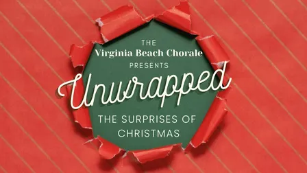 Virginia Beach Chorale - Unwrapped: The Surprises of Christmas