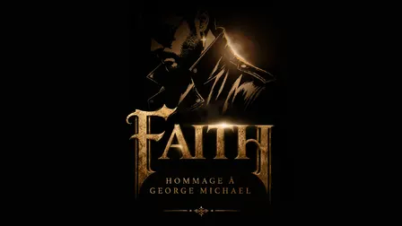 FAITH - Hommage à George Michael