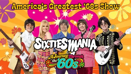 SIXTIESMANIA - A JOURNEY THROUGH THE SIXTIES