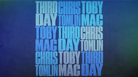 THIRD DAY, CHRIS TOMLIN, TOBYMAC