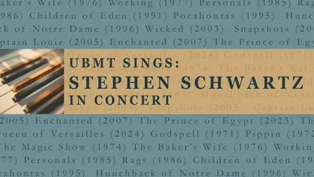 UBMT Sings: Stephen Schwartz in Concert