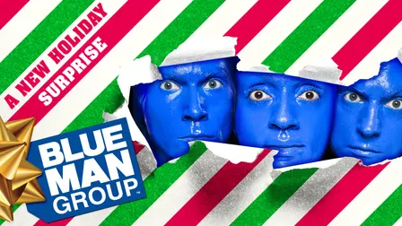 Blue Man Group - A New Holiday Surprise