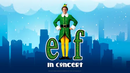 Elf In Concert: Live With The Atlanta Symphony Orchestra