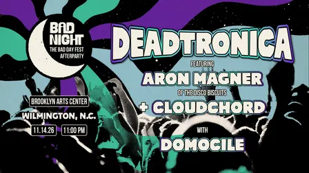 BAD DAY AFTERPARTY Ft. Deadtronica (w/ Aron Magner of tDB) + Domocile