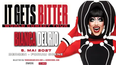 BIANCA DEL RIO – IT GETS BITTER