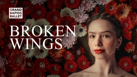 Grand Rapids Ballet: Broken Wings