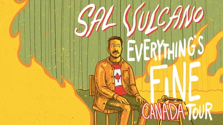 Sal Vulcano: Everything's Fine Tour