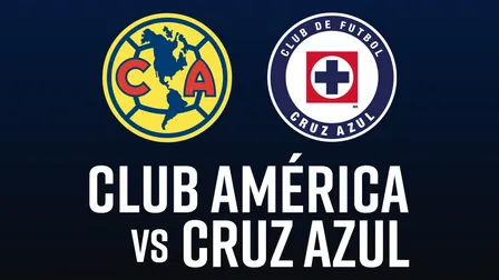 Club América vs. Cruz Azul
