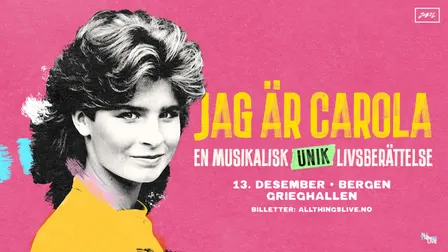 Jag är Carola - En musikalsk livsberättelse