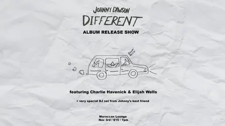 Johnny Dawson - Album Release Ft. Charlie Havenick & Elijah Wells
