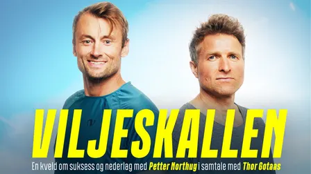 Viljeskallen med Thor Gotaas og Petter Northug