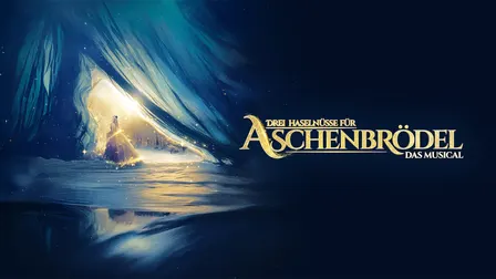 Drei Haselnüsse für Aschenbrödel - Das Musical