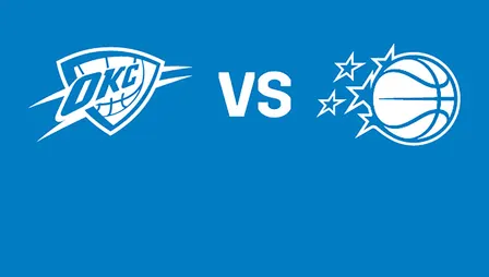 Oklahoma City Thunder vs. Orlando Magic