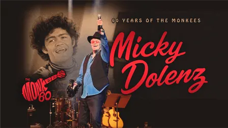 Micky Dolenz - 60 YEARS OF THE MONKEES