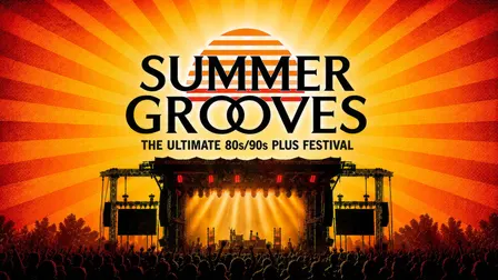 SUMMER GROOVES – The Ultimate 80s/90s Plus Festival