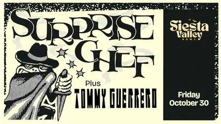 Surprise Chef plus Tommy Guerrero