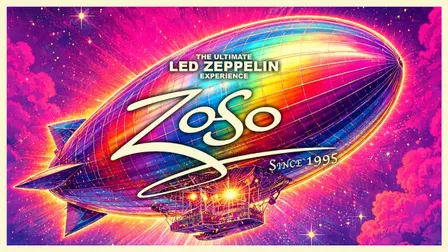ZOSO: the Ultimate Led Zeppelin Experience