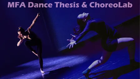 MFA Dance Thesis & ChoreoLab