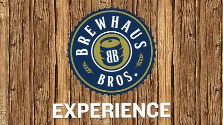 The Brewhaus Bros Experience