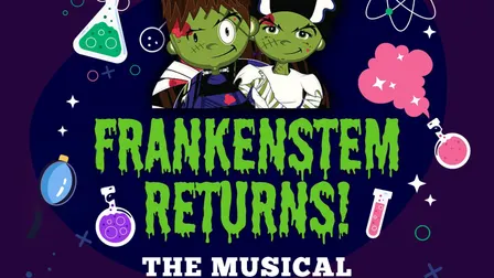 Frankenstem Returns - The Musical