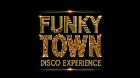 FUNKYTOWN - Disco Expérience