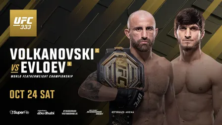 UFC® 333: Volkanovski vs. Evloev