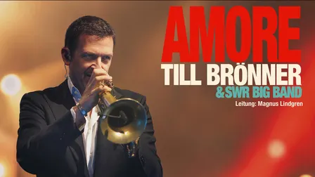 Till Brönner & SWR Big Band – AMORE