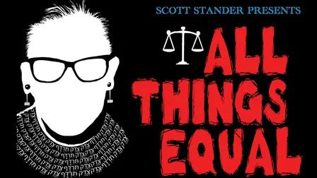 All Things Equal: The Life & Trials of Ruth Bader Ginsburg