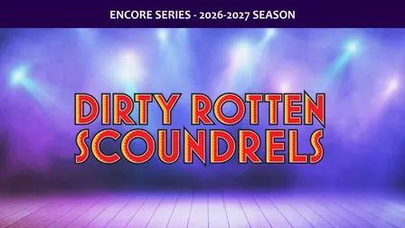 Dirty Rotten Scoundrels Presented By City Centre Musical Productions