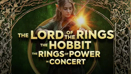 The Lord of the Rings, The Hobbit & The Rings of Power - The Concert