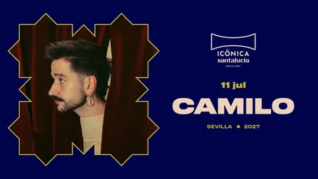 Camilo - Icónica Santalucía Sevilla Fest 2027