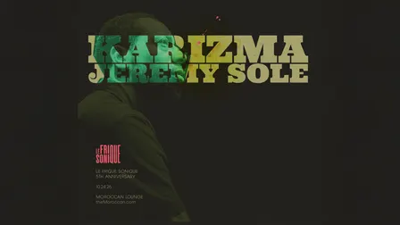 Le Frique Sonique 5th Anniversary ft. KARIZMA & JEREMY SOLE