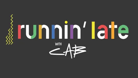 Runnin' Late With Cab Comedy Show