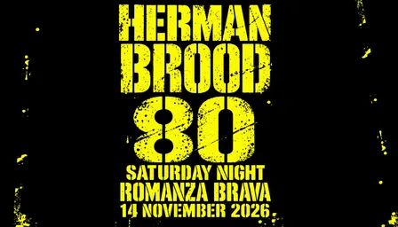 Exclusive Event: HERMAN BROOD 80TH BIRTHDAY PARTY