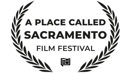 A Place Called Sacramento Film Festival