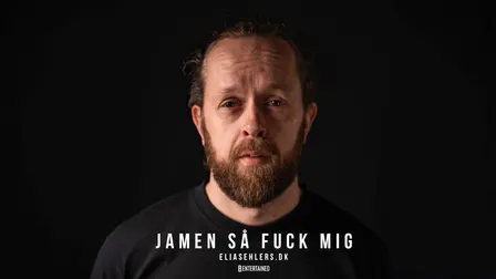 Elias Ehlers – JAMEN SÅ FUCK MIG