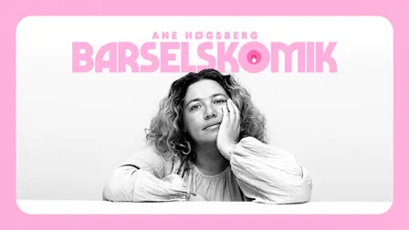 Barselskomik med Ane Høgsberg